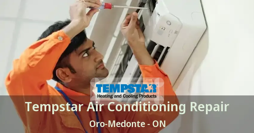 Tempstar Air Conditioning Repair Oro-Medonte - ON