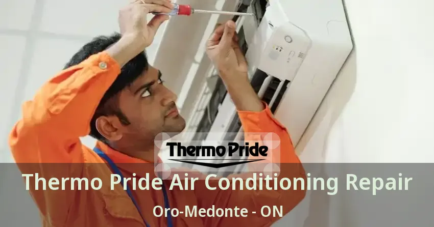Thermo Pride Air Conditioning Repair Oro-Medonte - ON