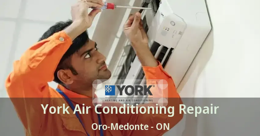 York Air Conditioning Repair Oro-Medonte - ON