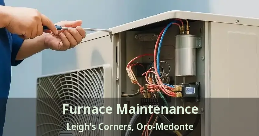 Furnace Maintenance Leigh's Corners, Oro-Medonte - ON