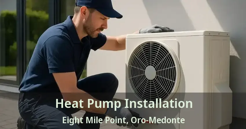 Heat Pump Installation Eight Mile Point, Oro-Medonte - ON