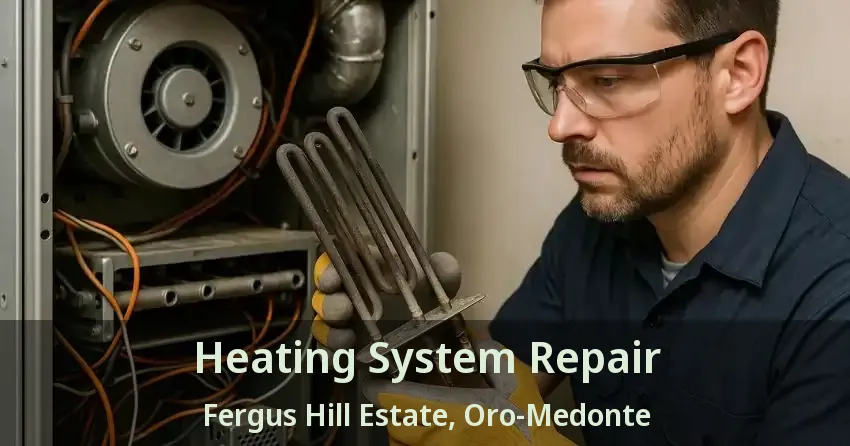 Heating System Repair Fergus Hill Estate, Oro-Medonte - ON