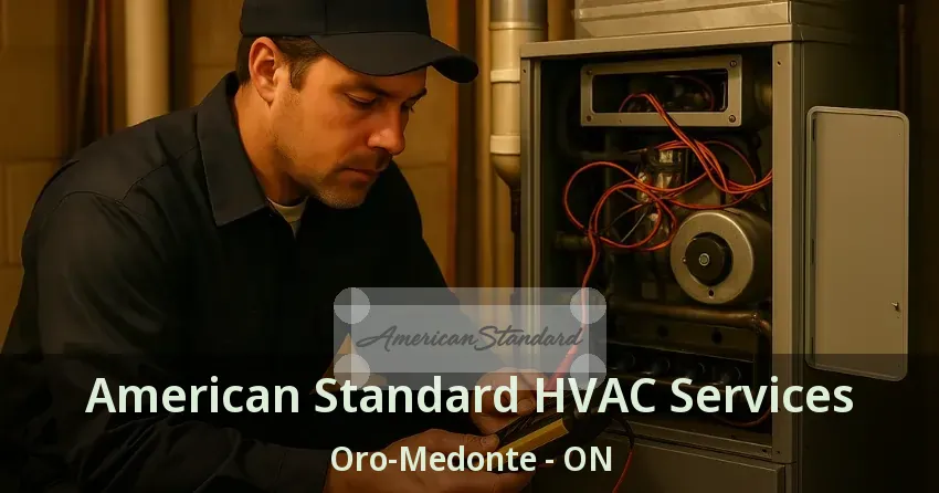 American Standard HVAC Services Oro-Medonte - ON
