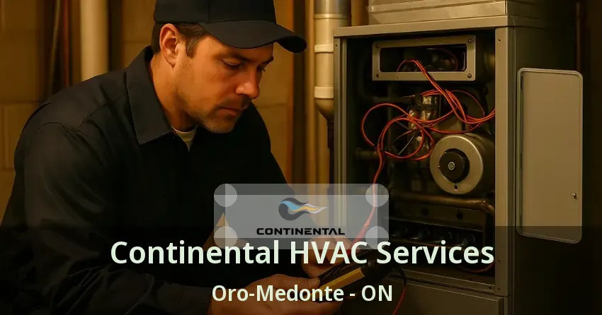 Continental HVAC Services Oro-Medonte - ON