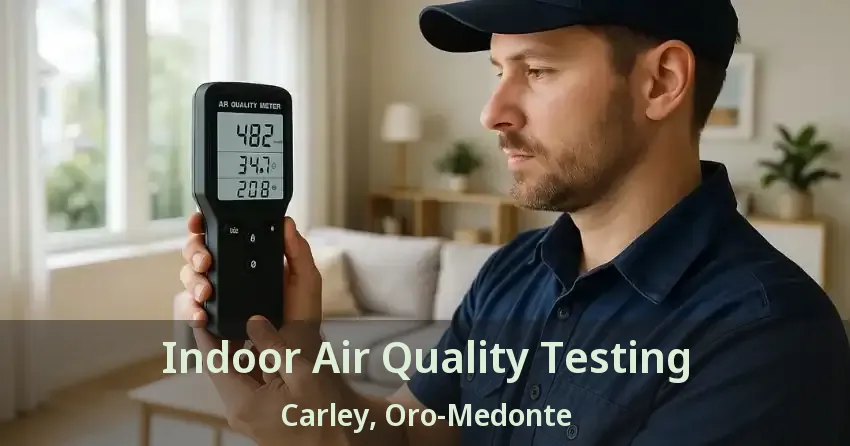 Indoor Air Quality Testing Carley, Oro-Medonte - ON