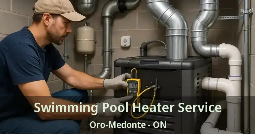Swimming Pool Heater Service Oro-Medonte - ON